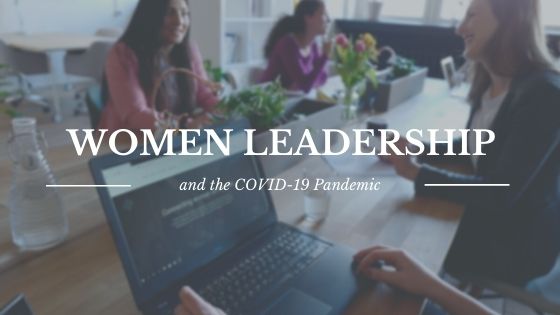 How the Pandemic Has Influenced Women in Leadership