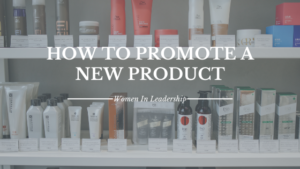 How To Promote A New Product