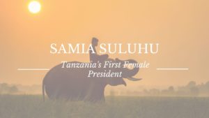 Samia Suluhu Tanzania's First Female President